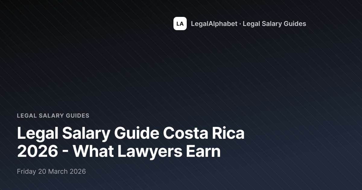Legal Salary Guide Costa Rica 2026 - What Lawyers Earn | Leg