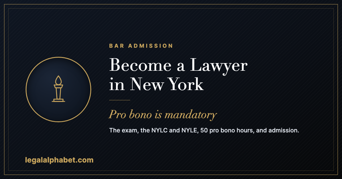 How to become a lawyer in New York, a LegalAlphabet 2026 career guide