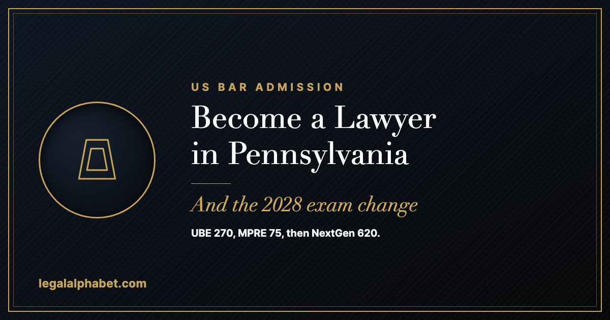 How to become a lawyer in Pennsylvania, a LegalAlphabet 2026 admission guide