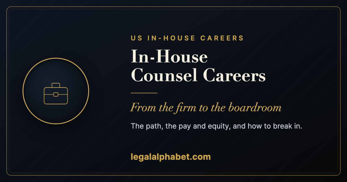 In-house counsel careers in the US, a LegalAlphabet 2026 guide