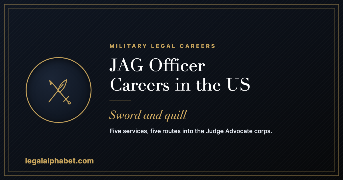 JAG officer careers in the US, a LegalAlphabet 2026 career guide