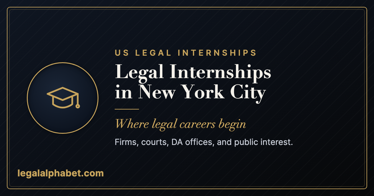 Legal Internships in New York City: A 2026 Guide for Students