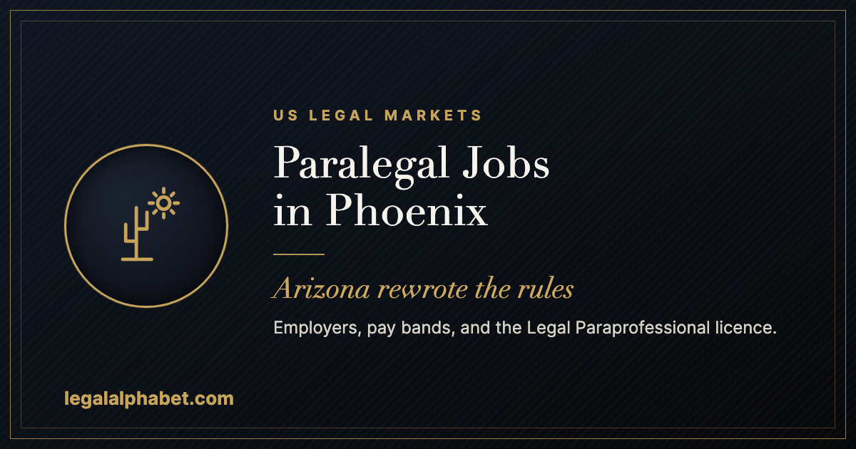 Paralegal Jobs in Phoenix: A 2026 Career and Hiring Guide