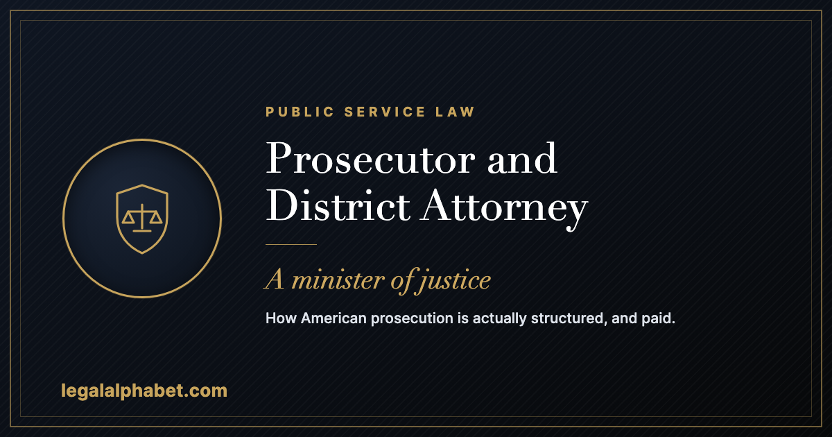 Prosecutor and district attorney careers in the US, a LegalAlphabet 2026 career guide
